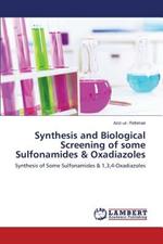 Synthesis and Biological Screening of Some Sulfonamides & Oxadiazoles