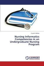 Nursing Informatics Competencies in an Undergraduate Nursing Program