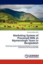 Marketing System of Processed Milk at Mymensingh Town in Bangladesh