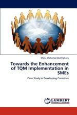 Towards the Enhancement of TQM Implementation in Smes