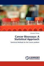 Cancer Bioassays: A Statistical Approach