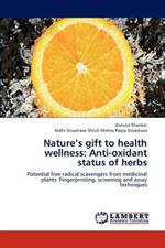 Nature's Gift to Health Wellness: Anti-Oxidant Status of Herbs