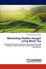 Alleviating Hidden Hunger Using Black Tea