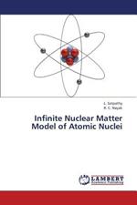 Infinite Nuclear Matter Model of Atomic Nuclei