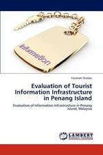 Evaluation of Tourist Information Infrastructure in Penang Island