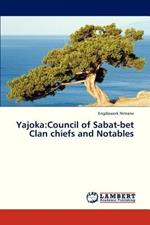 Yajoka: Council of Sabat-Bet Clan Chiefs and Notables