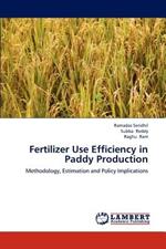 Fertilizer Use Efficiency in Paddy Production