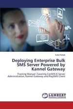 Deploying Enterprise Bulk SMS Server Powered by Kannel Gateway