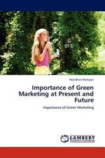 Importance of Green Marketing at Present and Future