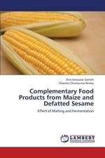 Complementary Food Products from Maize and Defatted Sesame