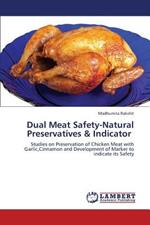Dual Meat Safety-Natural Preservatives & Indicator