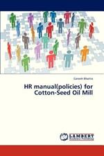 HR Manual(policies) for Cotton-Seed Oil Mill