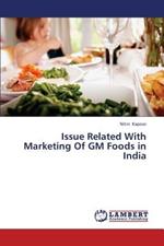 Issue Related with Marketing of GM Foods in India