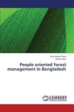 People Oriented Forest Management in Bangladesh