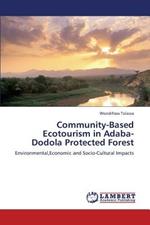 Community-Based Ecotourism in Adaba-Dodola Protected Forest