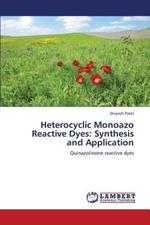 Heterocyclic Monoazo Reactive Dyes: Synthesis and Application