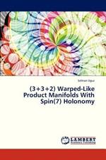 (3+3+2) Warped-Like Product Manifolds with Spin(7) Holonomy
