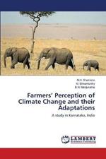 Farmers' Perception of Climate Change and their Adaptations