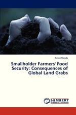 Smallholder Farmers' Food Security: Consequences of Global Land Grabs