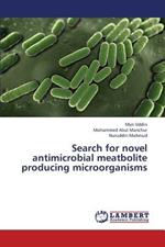 Search for Novel Antimicrobial Meatbolite Producing Microorganisms