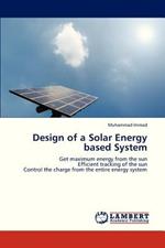 Design of a Solar Energy Based System