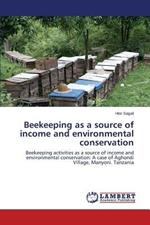 Beekeeping as a source of income and environmental conservation