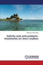 Salinity and anti-oxidants treatments on Jew's mallow