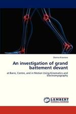 An Investigation of Grand Battement Devant