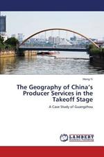 The Geography of China's Producer Services in the Takeoff Stage