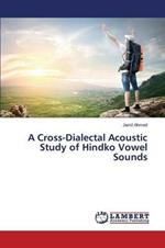 A Cross-Dialectal Acoustic Study of Hindko Vowel Sounds