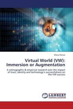 Virtual World (VW): Immersion or Augmentation