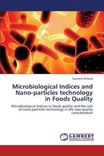 Microbiological Indices and Nano-Particles Technology in Foods Quality