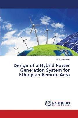 Design of a Hybrid Power Generation System for Ethiopian Remote Area - Gelma Boneya - cover