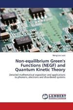 Non-equilibrium Green's Functions (NEGF) and Quantum Kinetic Theory