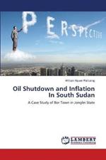 Oil Shutdown and Inflation In South Sudan