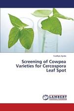 Screening of Cowpea Varieties for Cercospora Leaf Spot