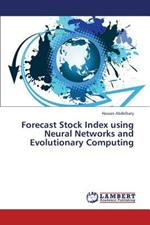 Forecast Stock Index Using Neural Networks and Evolutionary Computing