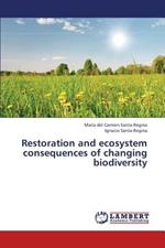 Restoration and Ecosystem Consequences of Changing Biodiversity