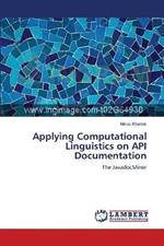 Applying Computational Linguistics on API Documentation