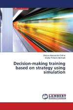 Decision-making training based on strategy using simulation