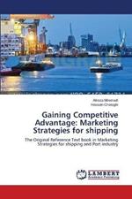 Gaining Competitive Advantage: Marketing Strategies for shipping