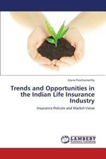 Trends and Opportunities in the Indian Life Insurance Industry