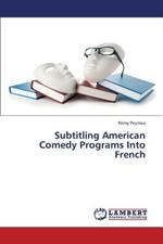 Subtitling American Comedy Programs Into French