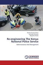 Re-Engineering the Kenya National Police Service