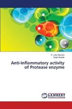 Anti-inflammatory activity of Protease enzyme