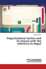 Organizational Justice and its impact, with the reference to Nepal