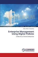 Enterprise Management Using Digital Policies