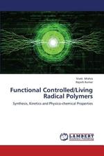 Functional Controlled/Living Radical Polymers