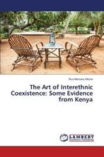 The Art of Interethnic Coexistence: Some Evidence from Kenya