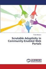 Scrutable Adaptivity in Community-Enabled Web Portals